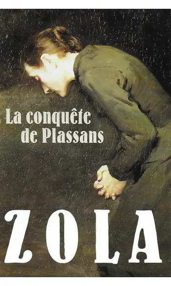 La Conquete de Plassans ( Emile Zola )