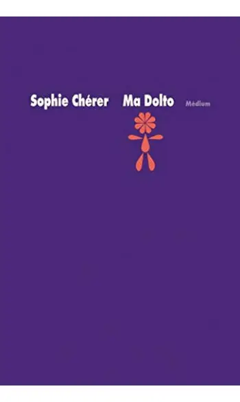 Ma Dolto ( Sophie Chérer )