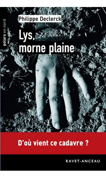 Lys, morne plaine ( Philippe Declerck )