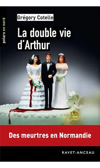 La double vie d'Arthur ( Grégory Cotelle