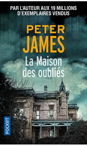 La Maison des oubliés ( Peter JAMES )