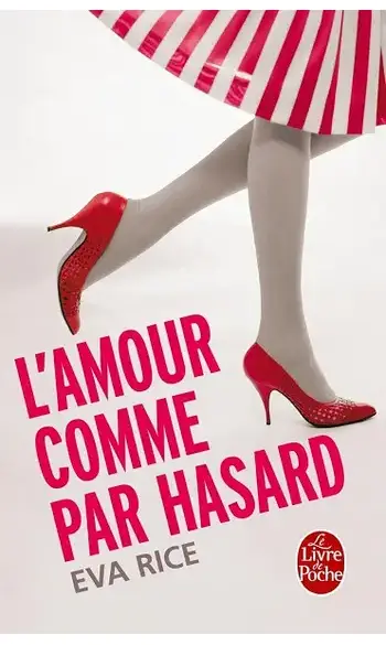 L'Amour comme par hasard ( Eva Rice )