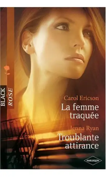 La femme traquée - Troublante attirance