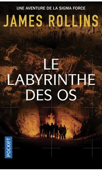 Le Labyrinthe des os ( James ROLLINS )