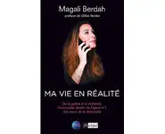 Ma vie en réalité ( Magali Berdah )