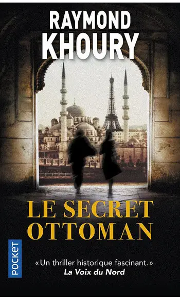 Le Secret ottoman ( Raymond KHOURY )