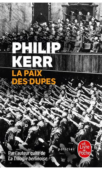 La Paix des dupes ( Philip Kerr )