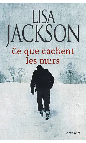 Ce que cachent les murs ( Lisa Jackson )