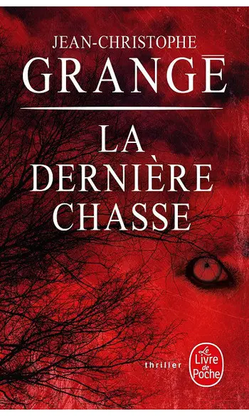 La Dernière Chasse ( Jean-C Grangé )
