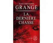 La Dernière Chasse ( Jean-C Grangé )