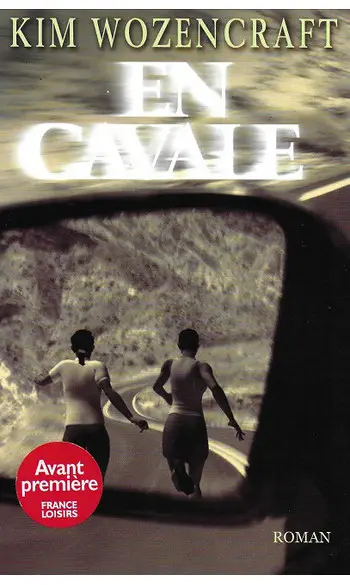 En cavale ! ( Kim Wozencraft )