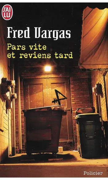 Pars vite et reviens tard ( Fred Vargas