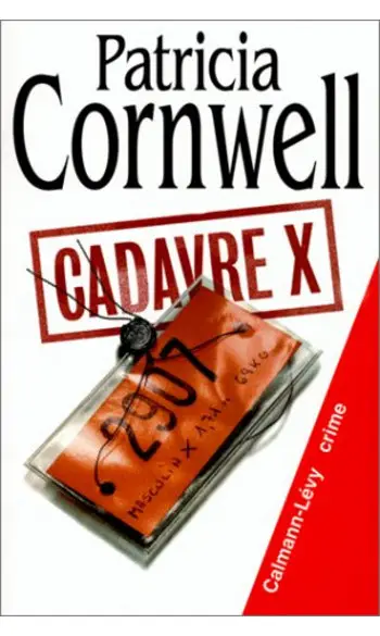 Cadavre X ( Patricia Cornwell )