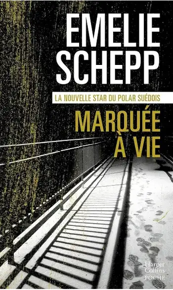 Marquée à vie ( Emelie Schepp )