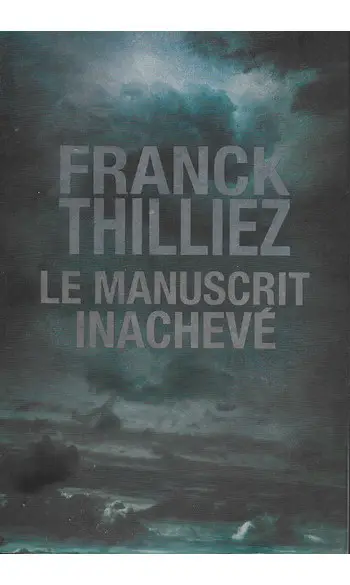 Le Manuscrit inachevé ( Franck THILLIEZ