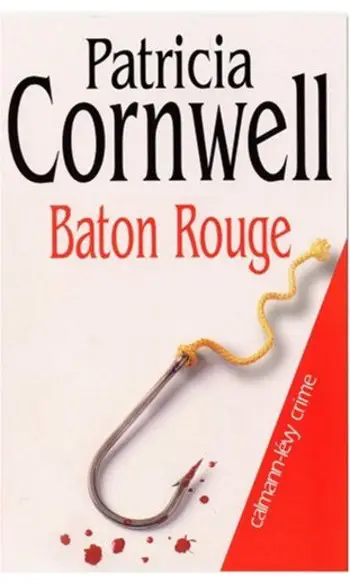 Baton Rouge ( Patricia Cornwell )