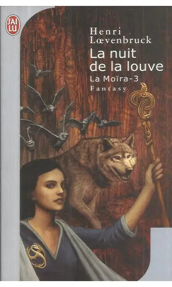 La Moïra tome 3 : La nuit de la louve