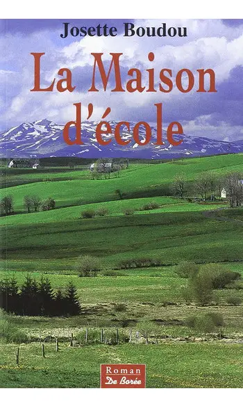La maison d'école ( Josette Boudou )