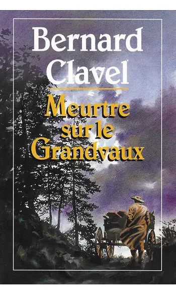 Meurtre sur le Grandvaux ( B Clavel )