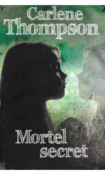 Mortel Secret ( Carlene Thompson )