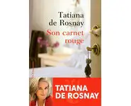 Son carnet rouge ( Tatiana de Rosnay )