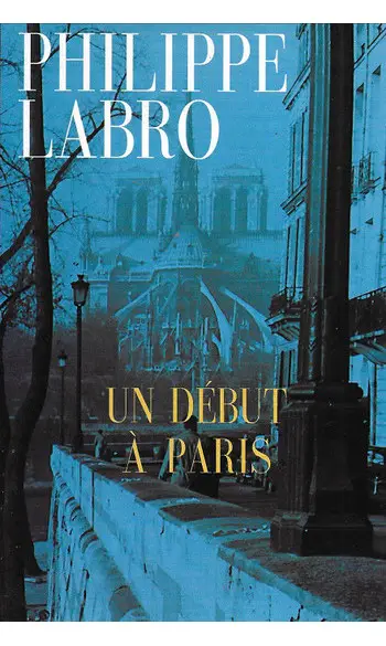 Un début à Paris ( Philippe Labro )