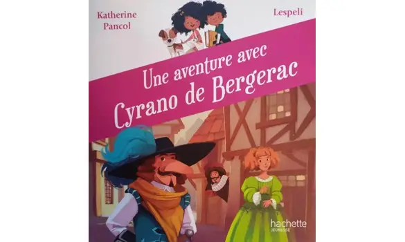 Une aventure avec Cyrano de Bergerac