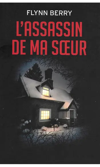 L'Assassin de ma soeur ( Flynn BERRY )