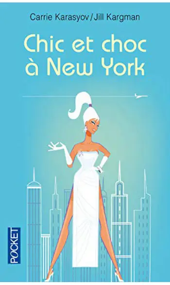 Chic et choc à new york ( C . Karasyov)