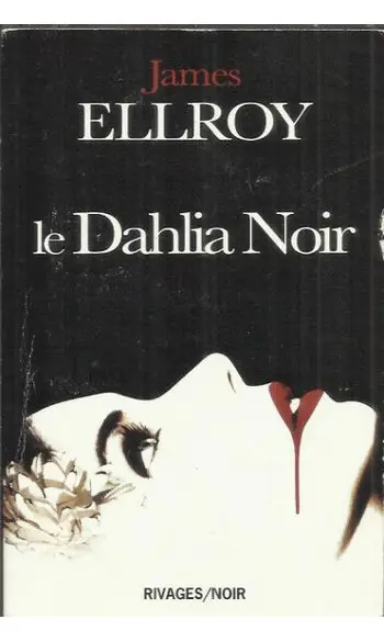 Le Dahlia Noir ( James Ellroy )