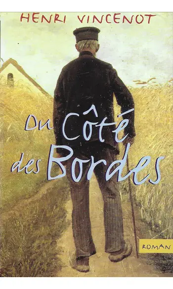 Du Côté des Bordes ( Henri Vincenot )