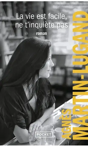 La vie est facile, ne t'inquiète pas