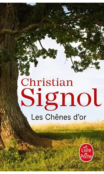 Les Chênes d'or ( Christian Signol )