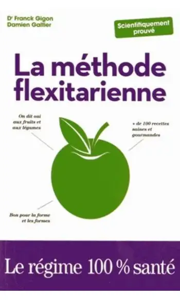 La Méthode Flexitarienne ( F GIGON )