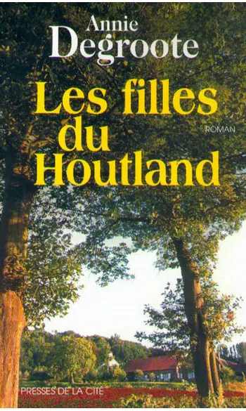Les Filles du Houtland ( Annie Degroote