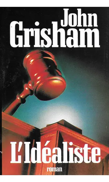 L'Idéaliste ( John GRISHAM )