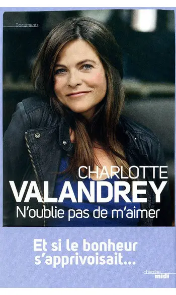 N'oublie pas de m'aimer ( C VALANDREY )