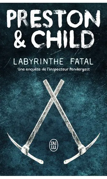 Labyrinthe fatal ( Douglas Preston )