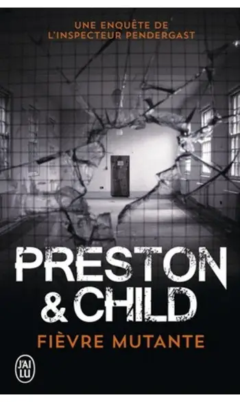 Fièvre mutante ( Preston & Child )
