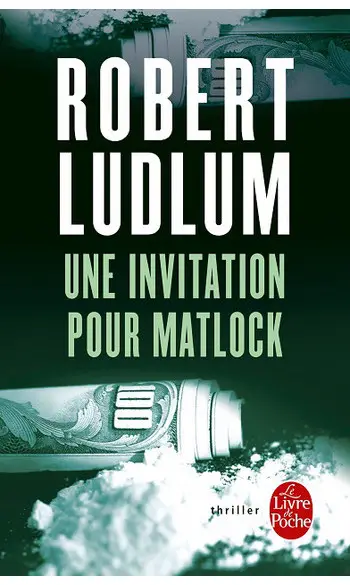Une invitation pour Matlock ( R Ludlum )