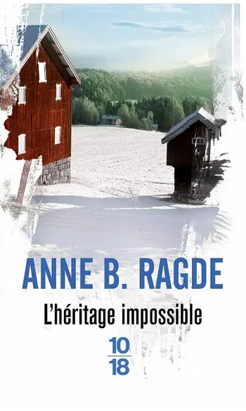 L'héritage impossible ( Anne B. Ragde )