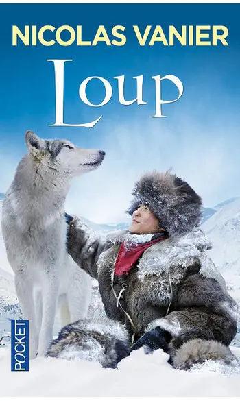 Loup ( Nicolas Vanier )