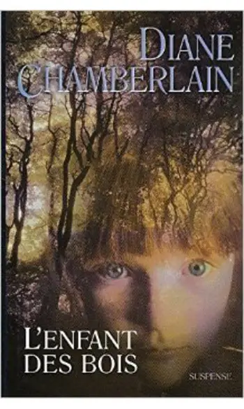 L'enfant des bois ( Diane Chamberlain )