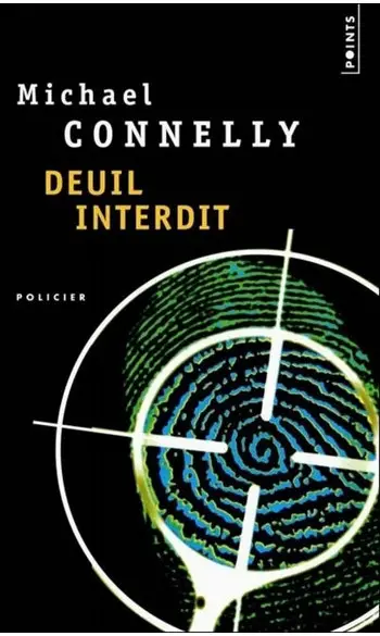 Deuil interdit ( Michael Connelly )