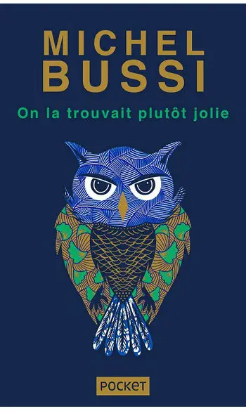 On la trouvait plutôt jolie ( M Bussi )