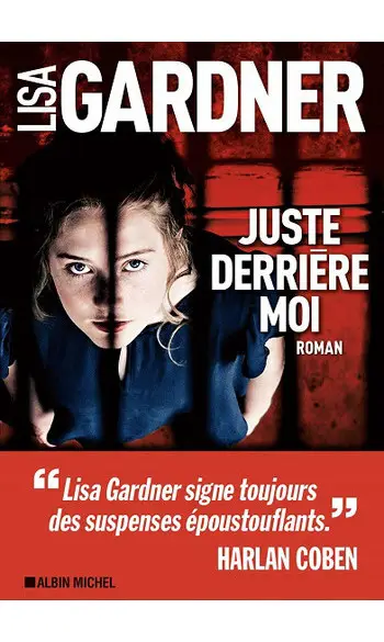 Juste derrière moi ( Lisa Gardner )