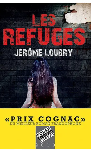 Les Refuges ( Jérôme Loubry )