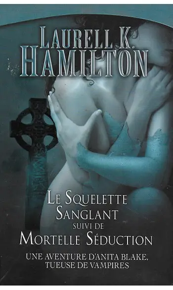 Anita Blake, Tome 5 et 6 ( Laurell K. Ha