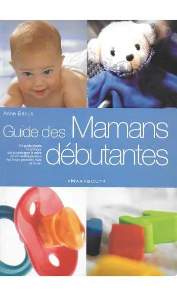 Le guide des mamans débutantes