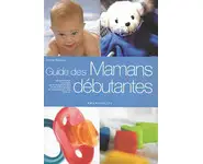 Le guide des mamans débutantes
